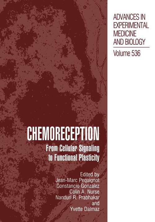 Book cover of Chemoreception: From Cellular Signaling to Functional Plasticity (2003) (Advances in Experimental Medicine and Biology #536)