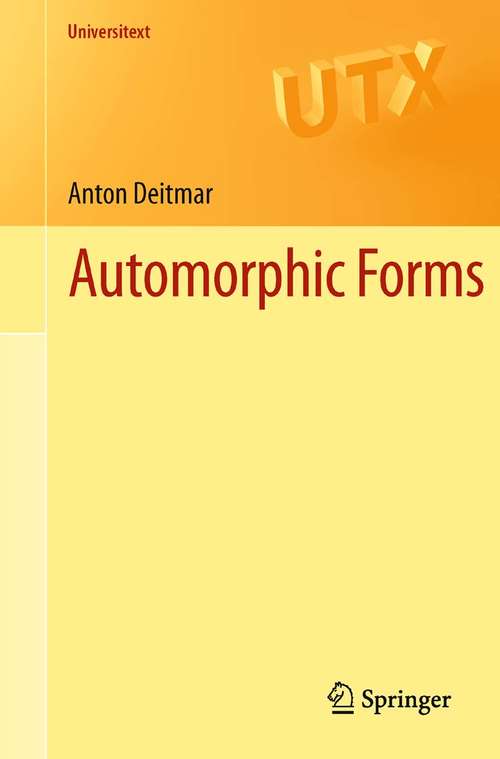 Book cover of Automorphic Forms (2012) (Universitext)