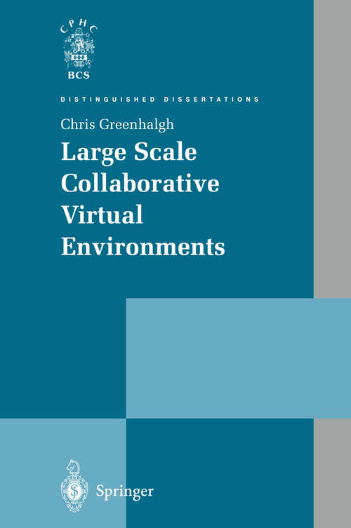 Book cover of Large Scale Collaborative Virtual Environments (1999) (Distinguished Dissertations)