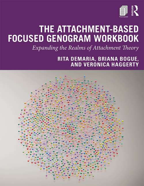 Book cover of The Attachment-Based Focused Genogram Workbook: Expanding the Realms of Attachment Theory
