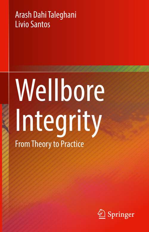 Book cover of Wellbore Integrity: From Theory to Practice (1st ed. 2023)