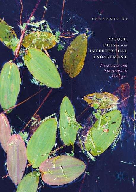 Book cover of Proust, China and Intertextual Engagement: Translation and Transcultural Dialogue