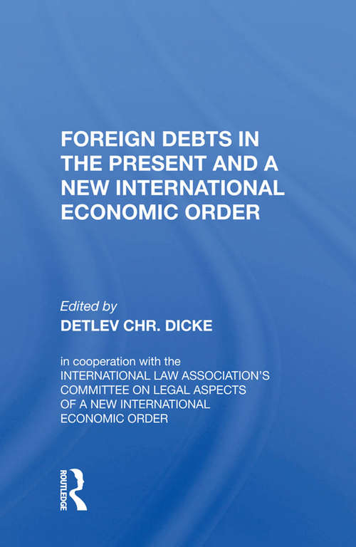 Book cover of Foreign Debts In The Present And A New International Economic Order