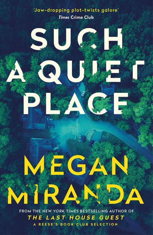 Book cover of Such a Quiet Place: 'Jaw-dropping plot twists galore' Times Crime Club (Main)