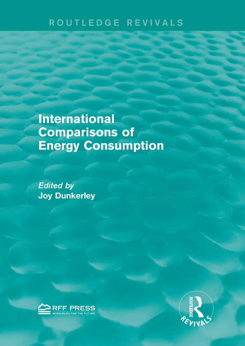 Book cover of International Comparisons of Energy Consumption (Routledge Revivals)