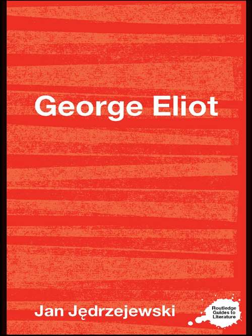 Book cover of George Eliot (Routledge Guides to Literature)