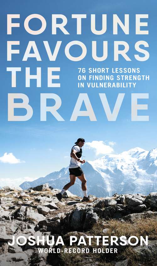 Book cover of Fortune Favours the Brave: 76 Short Lessons on Finding Strength in Vulnerability