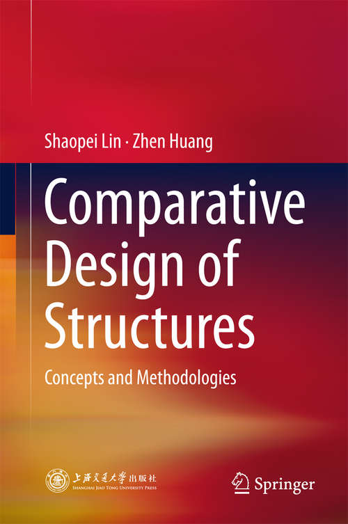 Book cover of Comparative Design of Structures: Concepts and Methodologies (1st ed. 2016)