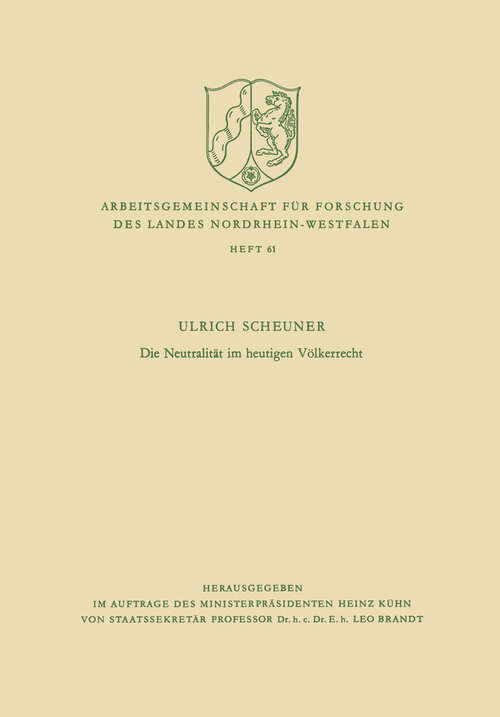 Book cover of Die Neutralität im heutigen Völkerrecht (1969) (Arbeitsgemeinschaft für Forschung des Landes Nordrhein-Westfalen #61)