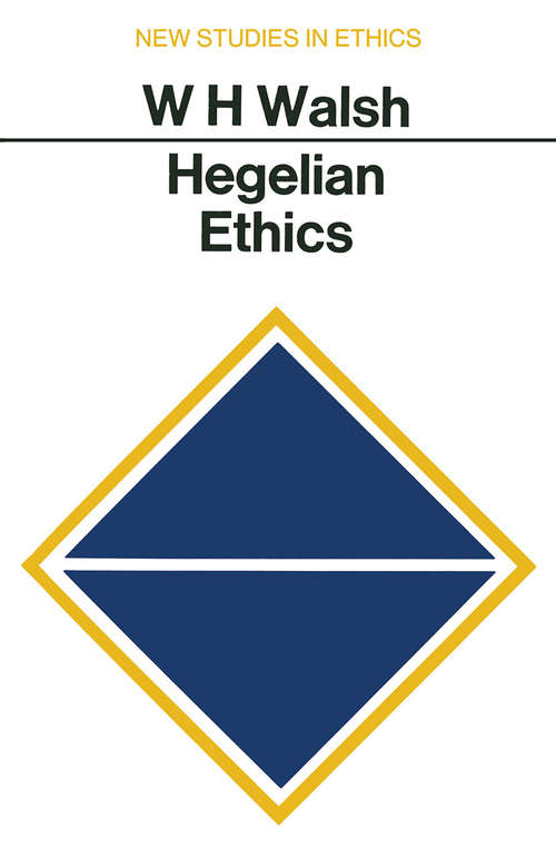 Book cover of Hegelian Ethics (1st ed. 1969) (New Studies in Ethics)