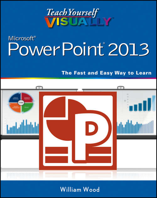 Book cover of Teach Yourself VISUALLY PowerPoint 2013 (Teach Yourself VISUALLY (Tech) #138)