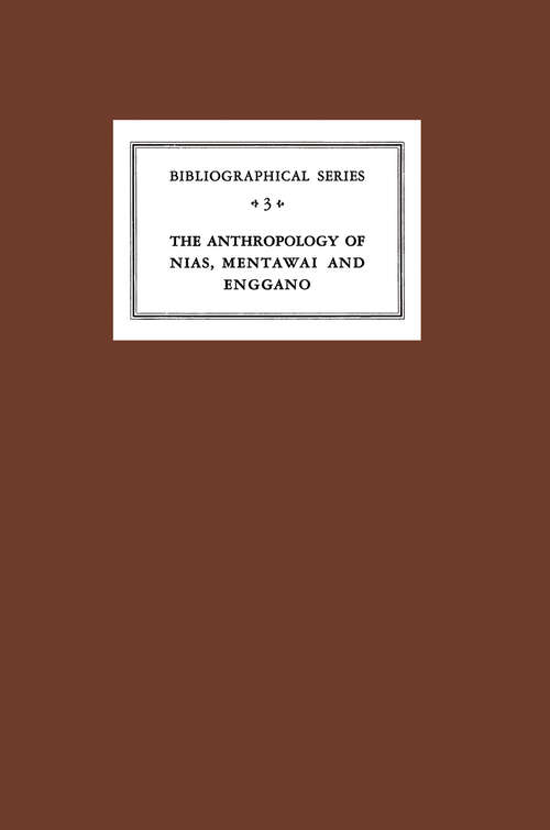 Book cover of Critical Survey of Studies on the Anthropology of Nias, Mentawei and Enggano (1958) (Koninklijk Instituut voor Taal-, Land- en Volkenkunde #3)