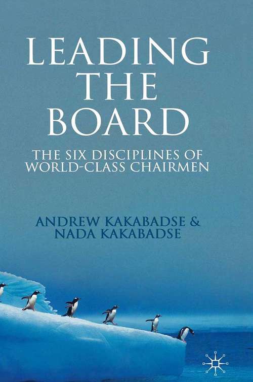 Book cover of Leading the Board: The Six Disciplines of World Class Chairmen (2008)