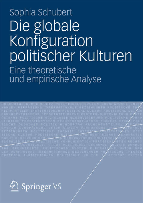 Book cover of Die globale Konfiguration politischer Kulturen: Eine theoretische und empirische Analyse (2012)