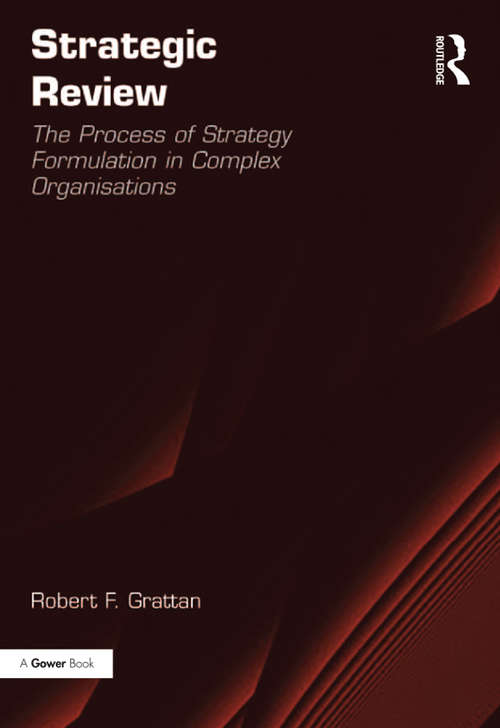 Book cover of Strategic Review: The Process of Strategy Formulation in Complex Organisations