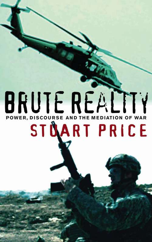 Book cover of Brute Reality: Power, Discourse and the Mediation of War