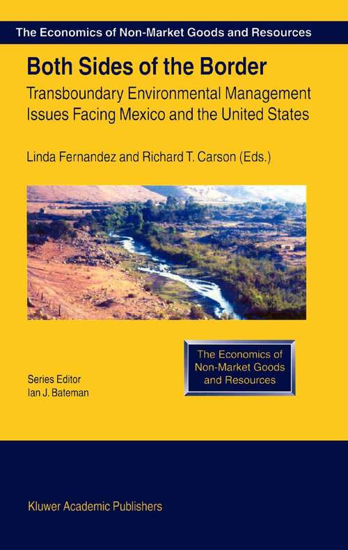 Book cover of Both Sides of the Border: Transboundary Environmental Management Issues Facing Mexico and the United States (2002) (The Economics of Non-Market Goods and Resources #2)