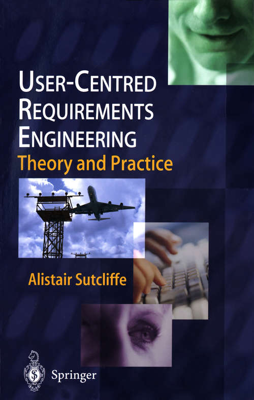 Book cover of User-Centred Requirements Engineering: Theory And Practice (2002)