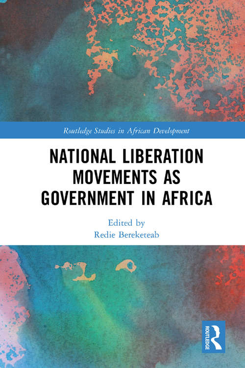 Book cover of National Liberation Movements as Government in Africa (Routledge Studies in African Development)