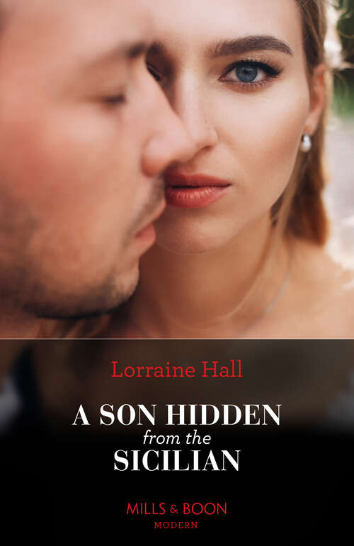 Book cover of A Son Hidden From The Sicilian: Innocent's Wedding Day With The Italian / Back To Claim His Crown / The Desert King's Kidnapped Virgin / A Son Hidden From The Sicilian (ePub edition)