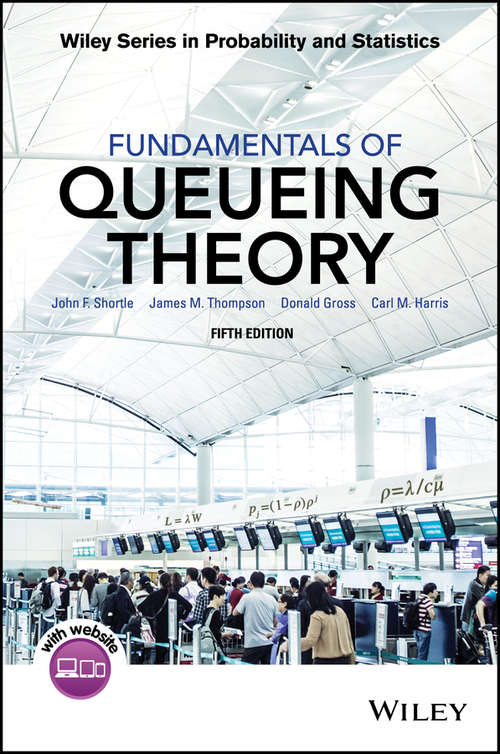 Book cover of Fundamentals of Queueing Theory (5) (Wiley Series in Probability and Statistics #399)