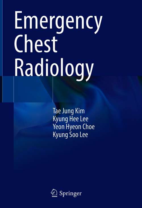 Book cover of Emergency Chest Radiology (1st ed. 2021)