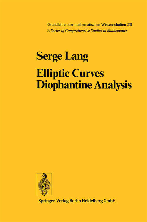 Book cover of Elliptic Curves: Diophantine Analysis (1978) (Grundlehren der mathematischen Wissenschaften #231)