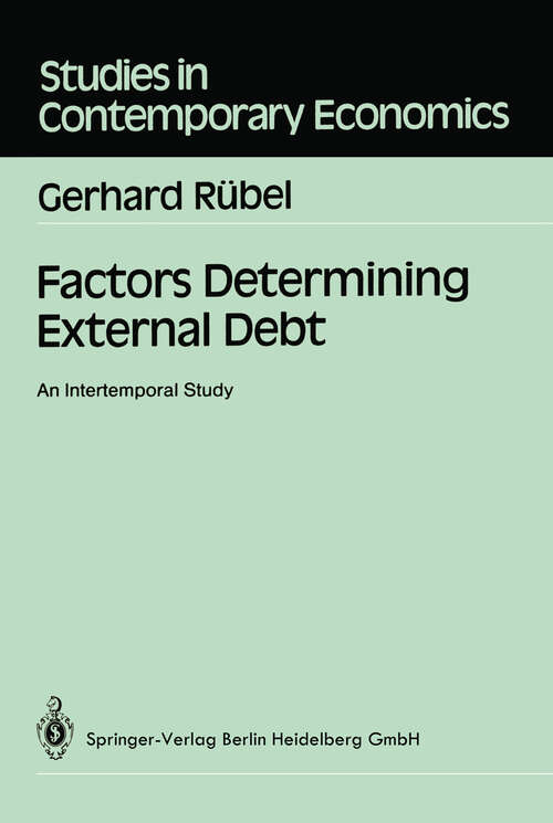 Book cover of Factors Determining External Debt: An Intertemporal Study (1988) (Studies in Contemporary Economics)