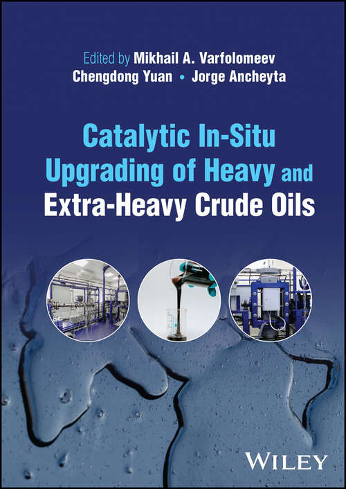 Book cover of Catalytic In-Situ Upgrading of Heavy and Extra-Heavy Crude Oils
