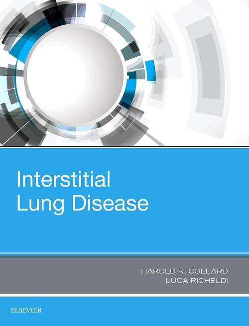Book cover of Interstitial Lung Disease E-Book (The\clinics: 33-1)