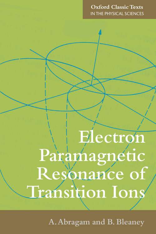 Book cover of Electron Paramagnetic Resonance of Transition Ions (Oxford Classic Texts in the Physical Sciences)