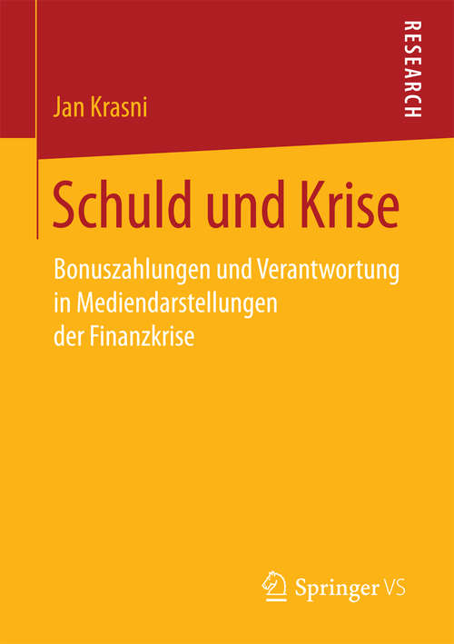 Book cover of Schuld und Krise: Bonuszahlungen und Verantwortung in Mediendarstellungen der Finanzkrise