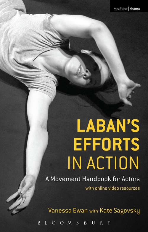 Book cover of Laban's Efforts in Action: A Movement Handbook for Actors with Online Video Resources