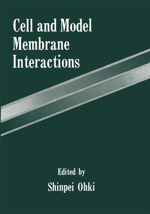 Book cover of Cell and Model Membrane Interactions (1991)