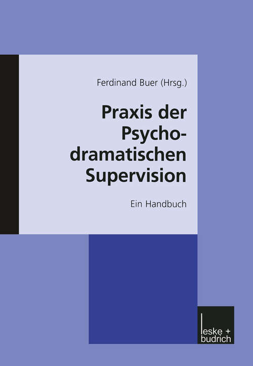 Book cover of Praxis der psychodramatischen Supervision: Ein Handbuch (2001)