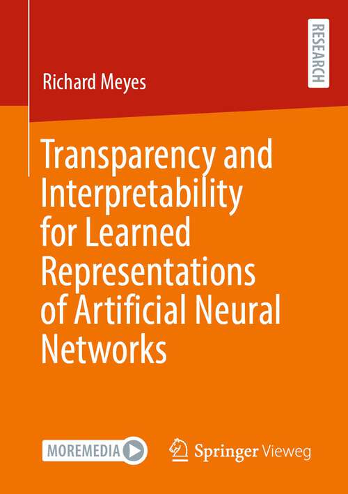 Book cover of Transparency and Interpretability for Learned Representations of Artificial Neural Networks (1st ed. 2022)