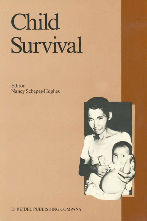 Book cover of Child Survival: Anthropological Perspectives on the Treatment and Maltreatment of Children (1987) (Culture, Illness and Healing #11)