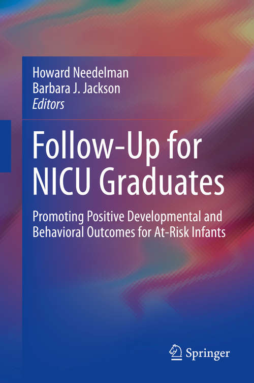 Book cover of Follow-Up for NICU Graduates: Promoting Positive Developmental and Behavioral Outcomes for At-Risk Infants