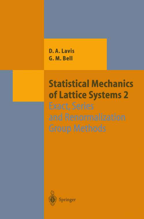 Book cover of Statistical Mechanics of Lattice Systems: Volume 2: Exact, Series and Renormalization Group Methods (1999) (Theoretical and Mathematical Physics)