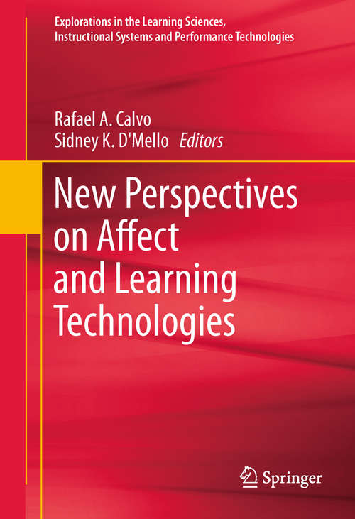 Book cover of New Perspectives on Affect and Learning Technologies (2011) (Explorations in the Learning Sciences, Instructional Systems and Performance Technologies #3)