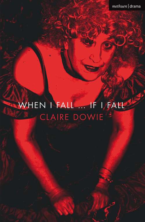 Book cover of When I Fall ... If I Fall (Modern Plays)