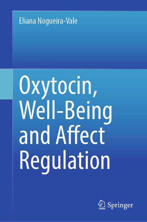 Book cover of Oxytocin, Well-Being and Affect Regulation (2024)