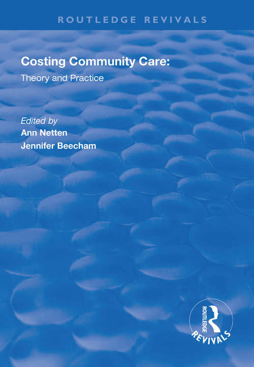 Book cover of Costing Community Care: Theory and Practice (Routledge Revivals)