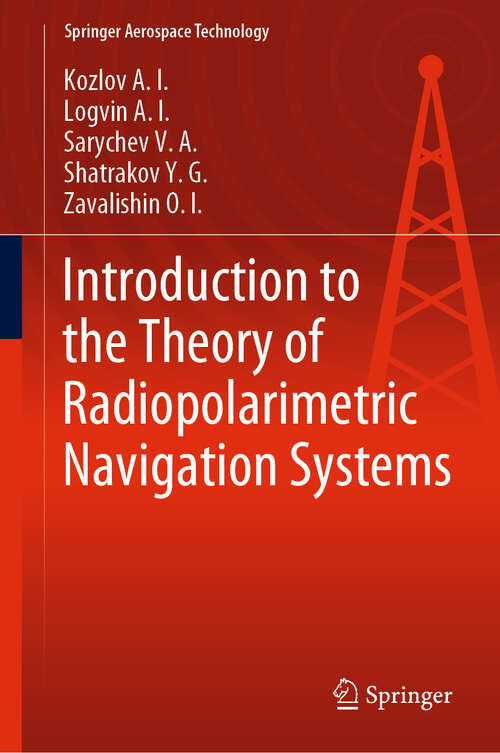 Book cover of Introduction to the Theory of Radiopolarimetric Navigation Systems (1st ed. 2020) (Springer Aerospace Technology)