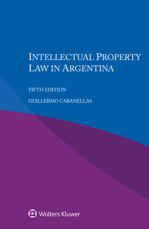 Book cover of Intellectual Property Law in Argentina