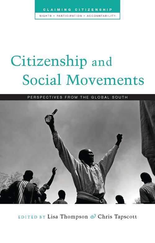 Book cover of Citizenship and Social Movements: Perspectives from the Global South (Claiming Citizenship)