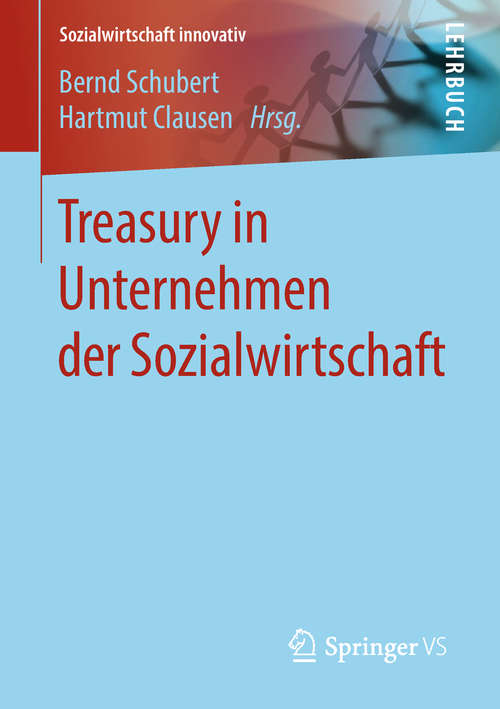 Book cover of Treasury in Unternehmen der Sozialwirtschaft (1. Aufl. 2019) (Sozialwirtschaft innovativ)