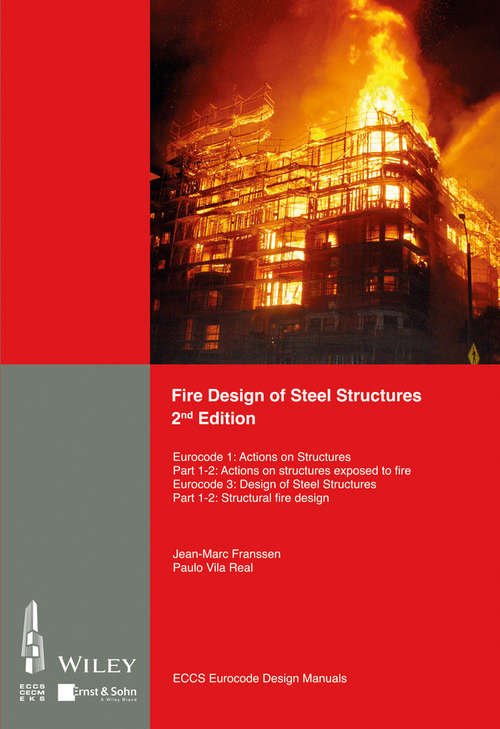 Book cover of Fire Design of Steel Structures: EC1: Actions on structures; Part 1-2: Actions on structure exposed to fire; EC3: Design of steel structures; Part 1-2: Structural fire design (2)