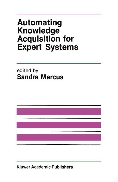 Book cover of Automating Knowledge Acquisition for Expert Systems (1988) (The Springer International Series in Engineering and Computer Science #57)