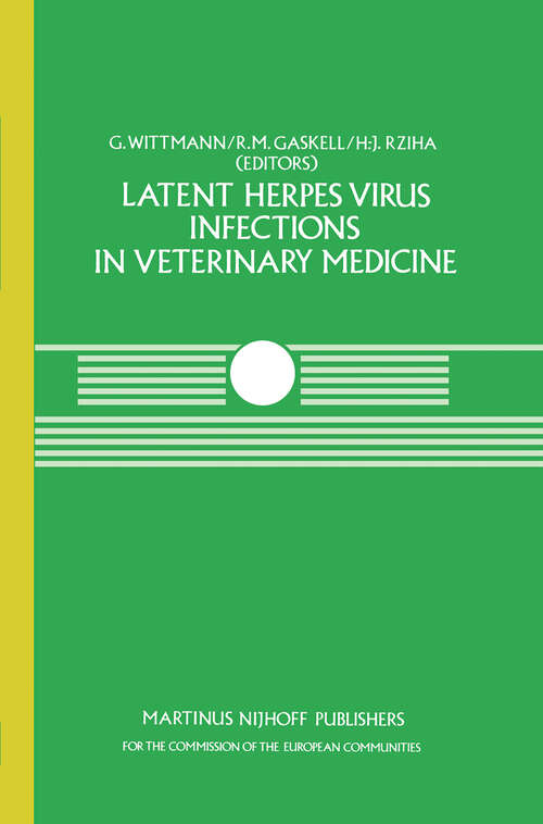 Book cover of Latent Herpes Virus Infections in Veterinary Medicine: A Seminar in the CEC Programme of Coordination of Research on Animal Pathology, held at Tübingen, Federal Republic of Germany, September 21–24, 1982 (1984) (Current Topics in Veterinary Medicine #27)